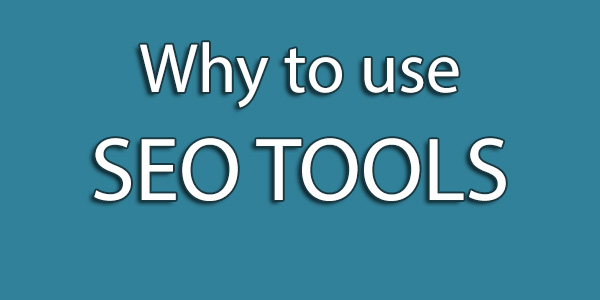 why-to-use-seo-tools