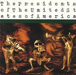 The Presidents Of The USA / PUSA  Self Titled Album lyrics (including hits: peaches, lump, kitty)