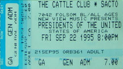1995-09-22 - Presidents of the USA (PUSA) ticket - Cattle Club, Sacramento,CA