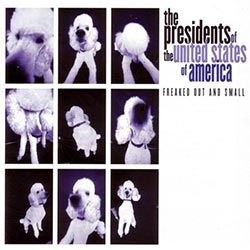 PUSA / Presidents Of The USA - Freaked Out And Small (FOAS) - Remaster - Lyrics