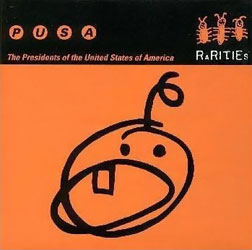 Presidents Of The USA / PUSA - Rarities (Japan) - Album - Lyrics