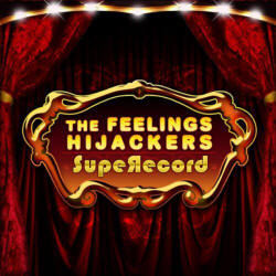 The Feelings Hijackers - SupeRecord - Lyrics / CD Art